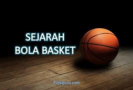 Permainan Bola Basket Diciptakan Oleh