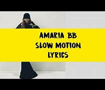 Slow Motion Amaria B Lirik Terjemahan Indonesia Lirik Terjemahan